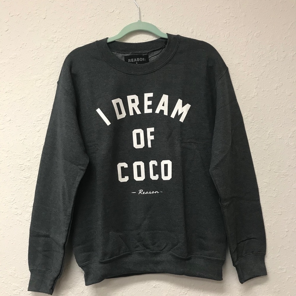NWT I Dream of Coco Charcoal Gray Reason Sweatshirt. Size Small